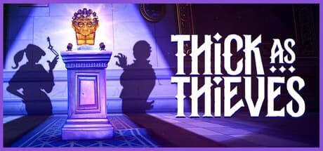 Thick As Thieves