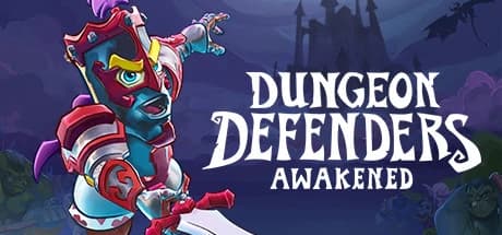 Dungeon Defenders: Awakened