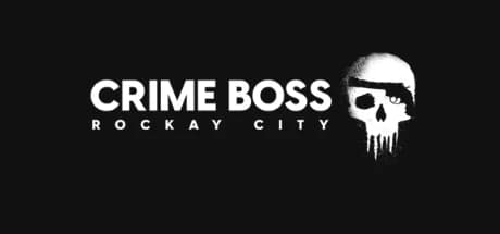 Crime Boss: Rockay City